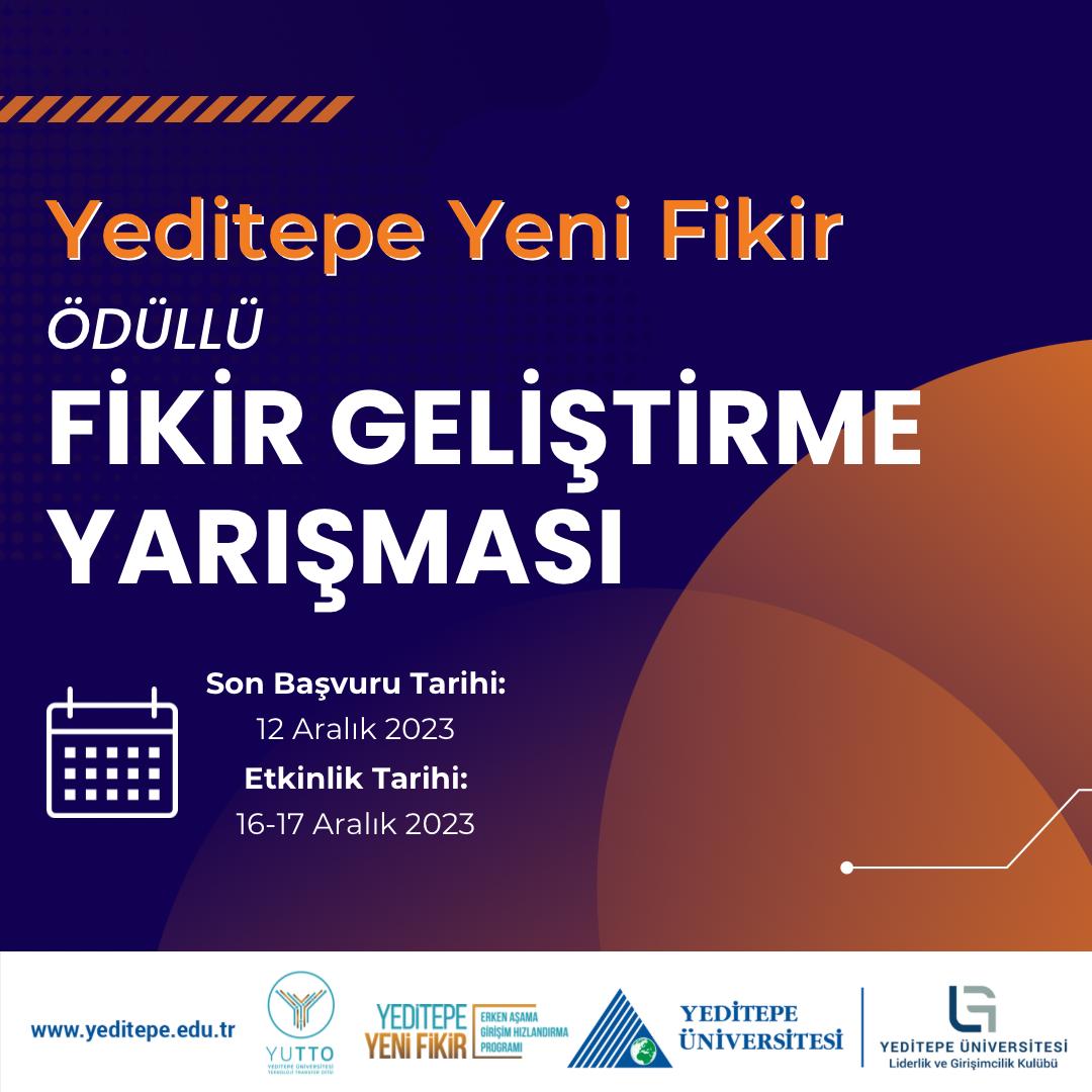 Bu yıl ilk kez gerçekleştirilecek olan Yeditepe Yeni Fikir Ideathon, sürdürülebilir kalkınma amaçlarına odaklanan dijital dönüşüm fikirlerinin geliştirilmesi ve hayata geçirilmesi için Yeditepeli girişimci adaylarını bekliyor!  Sürdürülebilir kalkınma amaçlarına odaklanan, dijital dönüşüm fikirlerinin geliştirileceği ve destekleneceği fikir geliştirme yarışmasında; fikir geliştirme eğitimleri, mentorluk, prototipleme destekleri ve açık ofis gibi birçok imkân sağlanacaktır.  12 Aralık 2023 tarihine kadar başvurabileceğiniz, 16-17 Aralık 2023 tarihinde gerçekleştirilecek Yeditepe Yeni Fikir Ideathon hakkında detaylı bilgi ve başvuru için: https://7tepeyenifikir.yeditepe.edu.tr/ adresini ziyaret edebilirsiniz.