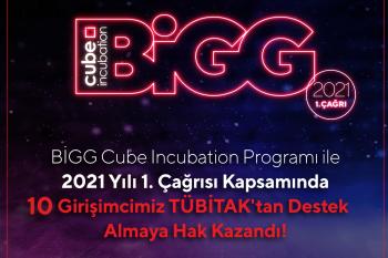 BiGG Cube 2021 Yılı 1. Çağrı Kapsamında 10 Girişimcimiz Destek Almaya Hak Kazandı!!