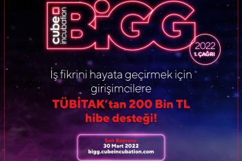 BİGG Cube Incubation'un Başvuru Süresi Uzatıldı!