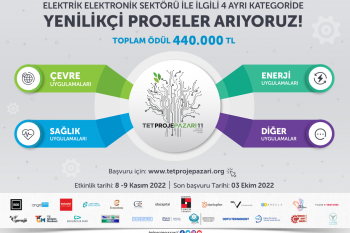 "TET PROJE PAZARI 9" ELEKTRİK, ELEKTRONİK VE BİLİŞİM SEKTÖRÜNDE YENİLİKÇİ PROJELER ARIYOR!