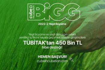 BİGG Cube Incubation Yeşil Büyüme Programı 2022-2 Çağrı Dönemi Açıldı!